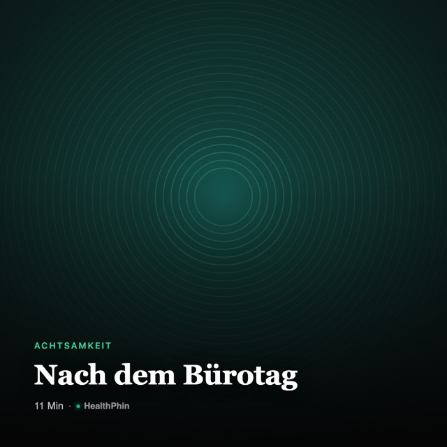 Meditation 06: Nach dem Bürotag
